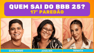 Enquete BBB 25 17º Paredão: quem deve sair entre Guilherme, Joselma e Renata?