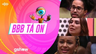 BBB Tá On: as tretas do primeiro Paredão do BBB 22