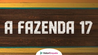 Quem você quer que fique em A Fazenda?