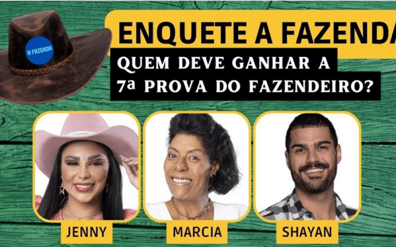 A Fazenda 2023 – Enquete: Jenny, Marcia ou Shayan, quem se livra da 6ª Roça? Vote em quem deve ganhar a 7ª Prova do Fazendeiro