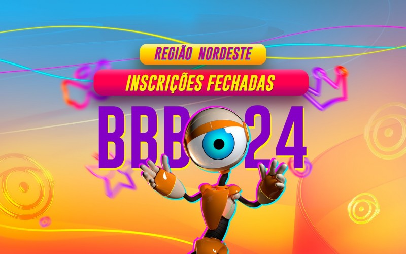 BBB 24: inscrições para a região Nordeste estão fechadas