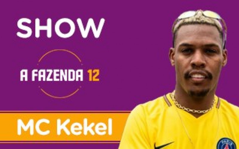 MC Kekel: assista ao show completo na festa de A Fazenda 12