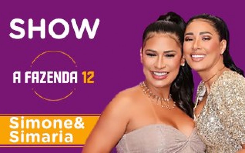 Simone e Simaria: assista ao show completo na festa de A Fazenda 12