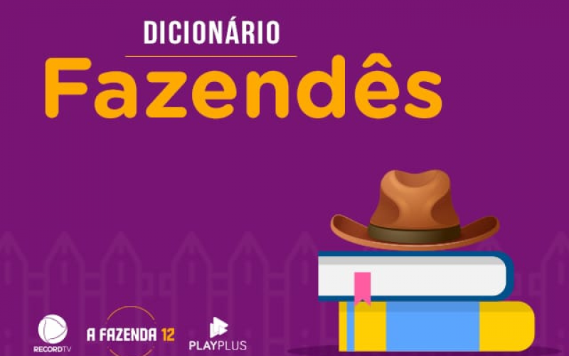 Você conhece os principais termos de A Fazenda 12? Faça o teste e descubra!