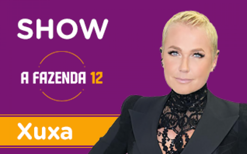 Xuxa: assista ao show completo na festa de A Fazenda 12