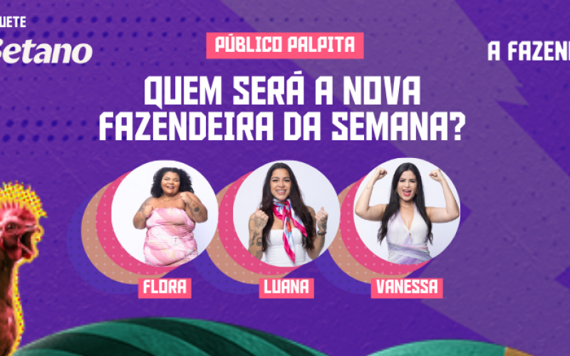 Enquete Betano: quem será a nova Fazendeira de A Fazenda 16? Palpite!